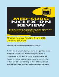 Medical Surgical Practice Exam With Certified Solutions