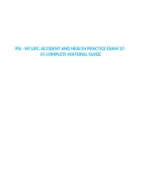 PSI - NY LIFE, ACCIDENT AND HEALTH PRACTICE EXAM 17-55 COMPLETE MATERIAL GUIDE