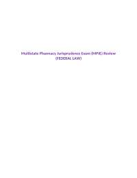 Multistate Pharmacy Jurisprudence Exam (MPJE) Review: Federal Law