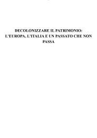 Decolonizzare il patrimonio. L'Europa, l'Italia e un passato che non passa