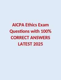 AICPA Ethics Exam Questions with 100% CORRECT ANSWERS LATEST 2025