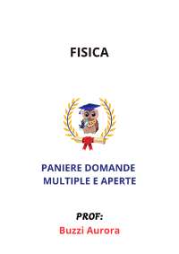 Paniere di FISICA, Ecampus, (prof. Buzzi Aurora) - RISPOSTE MULTIPLE E APERTE