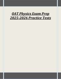 OAT Physics Exam Prep 2025-2026 Practice Tests