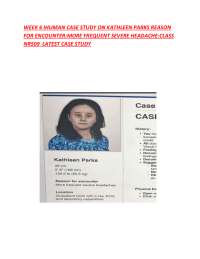 WEEK 6 IHUMAN CASE STUDY ON KATHLEEN PARKS REASON  FOR ENCOUNTER:MORE FREQUENT SEVERE HEAD