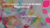 Introdução à Microbiologia Clínica: Métodos de Diagnóstico