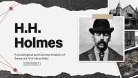 H.H. Holmes: A Sociological and Criminal Analysis of America's First Serial Killer