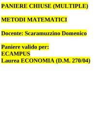 PANIERE CHIUSE (MULTIPLE) METODI MATEMATICI Docente: Scaramuzzino Domenico