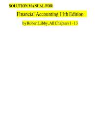 SOLUTION MANUAL - Financial Accounting, 11th Edition (All Chapters) - By Robert Libby