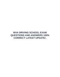 MVA DRIVING SCHOOL EXAM QUESTIONS AND ANSWERS 100% CORRECT LATEST UPDATE!.