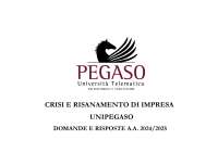 CRISI E RISANAMENTO DI IMPRESA UNIPEGASO - DOMANDE E RISPOSTE A.A. 2024/2025