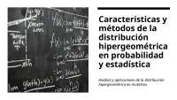 caracteristicas y metodos de distribucion hipergeometrica