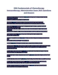 ONS Fundamentals of Chemotherapy Immunotherapy Administration Exam 2025 Questions and Answ