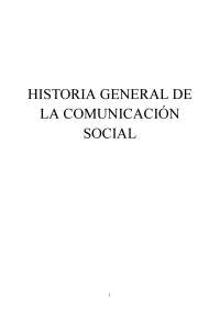 HISTORIA GENERAL DE LA COMUNICACIÓN SOCIAL
