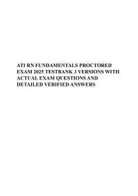 ATI RN FUNDAMENTALS PROCTORED EXAM 2025 TESTBANK 3 VERSIONS WITH ACTUAL EXAM QUESTIONS AND