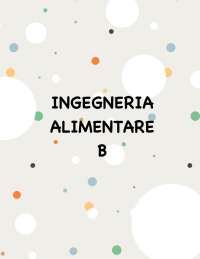 FONDAMENTI INGEGNERIA INDUSTRIA ALIMENTARE- modulo B
