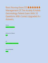 Basic Nursing Exam 555 Management Of The Acutely Ill Adult-  Gerontology Pati