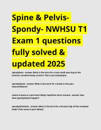 Spine & Pelvis- Spondy- NWHSU T1 Exam 1 questions fully solved & updated 2025.docx