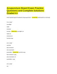 Acupuncture Board Exam Practice Questions and Complete Solutions Graded A+