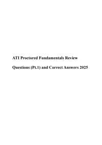 ATI Proctored Fundamentals Review Questions (Pt.1) and Correct Answers 2025