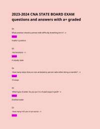 2023-2024 CNA STATE BOARD EXAM questions and answers with a+ graded  Qs What position shou