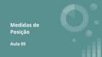 Medidas de Posição (Decis, Percentis e Quartis)