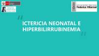 ICTERICIA E HIPERBILIRRUBINEMIA NEONATAL