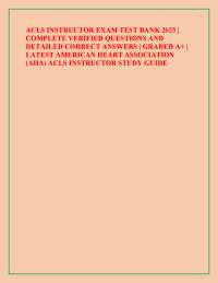 ACLS INSTRUCTOR EXAM TEST BANK 2025 | COMPLETE VERIFIED QUESTIONS AND DETAILED CORRECT ANS