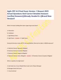 Agile SPC 6.0 Final Exam Version 1 Newest 2025  Actual Questions And Correct Detailed Answ
