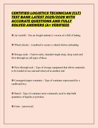 CERTIFIED LOGISTICS TECHNICIAN (CLT) TEST BANK LATEST 2025/2026 WITH ACCURATE QUESTIONS AN