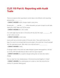 CLR 110 Part 6: Reporting with Audit Trails Questions & Answers Correctly Answered.