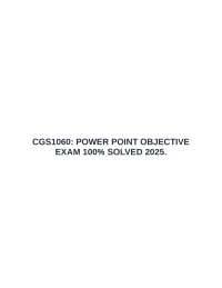 CGS1060: POWER POINT OBJECTIVE EXAM 100% SOLVED 2025.
