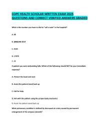 COPE HEALTH SCHOLAR WRITTEN EXAM 2025  QUESTIONS AND CORRECT VERIFIED ANSWERS GRADED