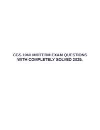 CGS 1060 MIDTERM EXAM QUESTIONS WITH COMPLETELY SOLVED 2025.