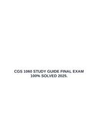 CGS 1060 STUDY GUIDE FINAL EXAM 100% SOLVED 2025.