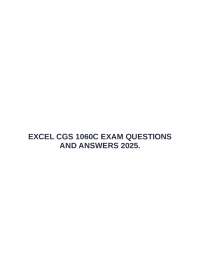 EXCEL CGS 1060C EXAM QUESTIONS AND ANSWERS 2025.