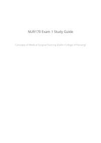 NUR170 Exam 1 Study Guide Concepts of Medical Surgical Nursing (Galen college)