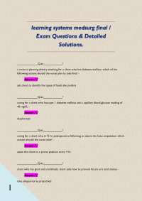 learning systems medsurg final / Exam Questions & Detailed Solutions.  _____________Quiz__