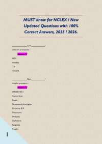MUST know for NCLEX / New Updated Questions with 100% Correct Answers, 2025 / 2026.  _____