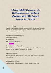 75 Free NCLEX Questions - c/o BrilliantNurse.com / Updated Questions with 100% Correct Ans
