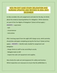 HESI RN EXIT CASE STUDY: DELEGATION AND  NURSING UPDATED AND REVISED IN 2024-2025  DECEMBE