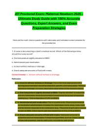 A.T.I Proctored Exam: Maternal Newborn 2025 – Ultimate Study Guide with 100% Correct Ans