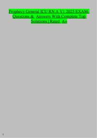 Prophecy General ICU RN A V1 2025 EXAM-  Questions &  Answers With Complete Top  Solutions