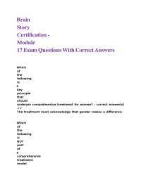 Brain Story Certification - Module 17 Exam Questions With Correct Answers.