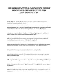 MRI ARRTCOMPLETE REAL QUESTIONS AND CORRECT VERIFIED ANSWERS LATEST REVISED EXAM GUARANTEE