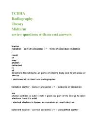 TCDHA Radiography Theory Midterm review questions with correct answers