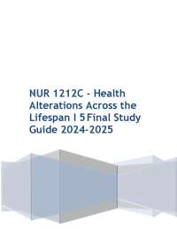 NURS 1212C Module 6 Health Alterations Across the Lifespan I 5 Review Qs and As 2024-2025