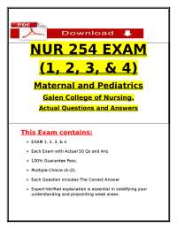 NUR 254 EXAM (1, 2, 3, & 4) Maternal and Pediatrics Galen College of Nursing. Actual Que