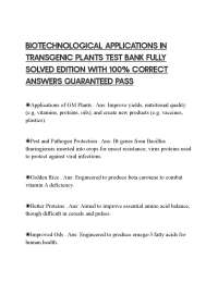 BIOTECHNOLOGICAL APPLICATIONS IN TRANSGENIC PLANTS TEST BANK FULLY SOLVED EDITION WITH 100