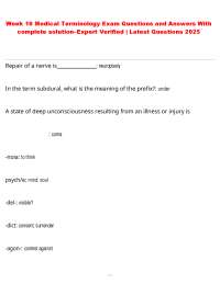 Week 10 Medical Terminology Exam Questions and Answers With complete solution–Expert Veri