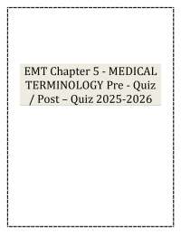 EMT Chapter 5 - MEDICAL TERMINOLOGY Pre - Quiz / Post – Quiz 2025-2026